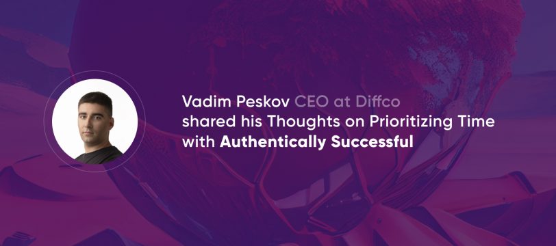 Vadim Peskov Podcast Interview with Authentically Successful | Diffco